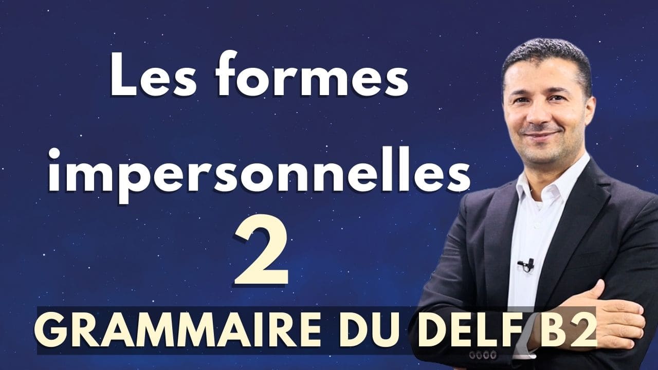 Les formes impersonnelles (2)