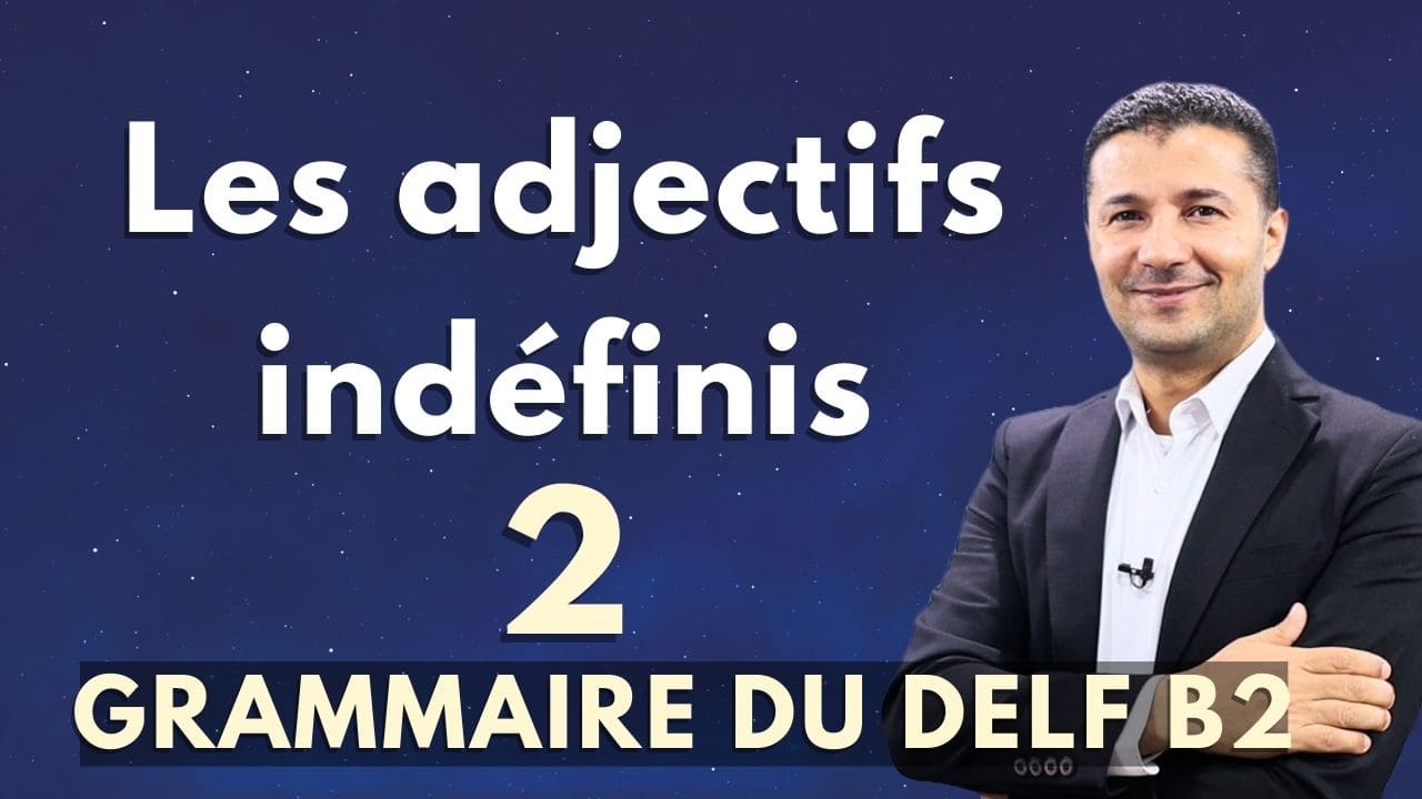 Les adjectifs indéfinis (2)