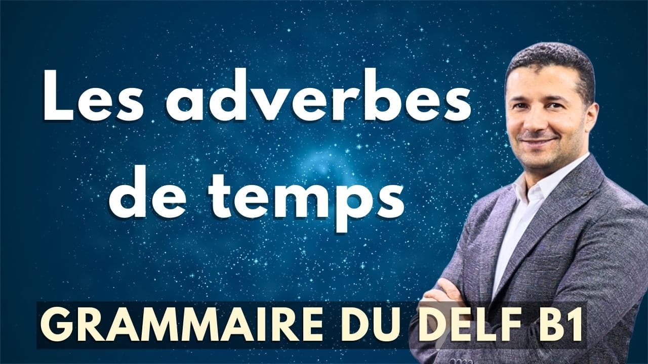 Les adverbes de temps